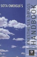 Sota Omoigui’s Anesthesia Drugs Handbook, 4th Edition