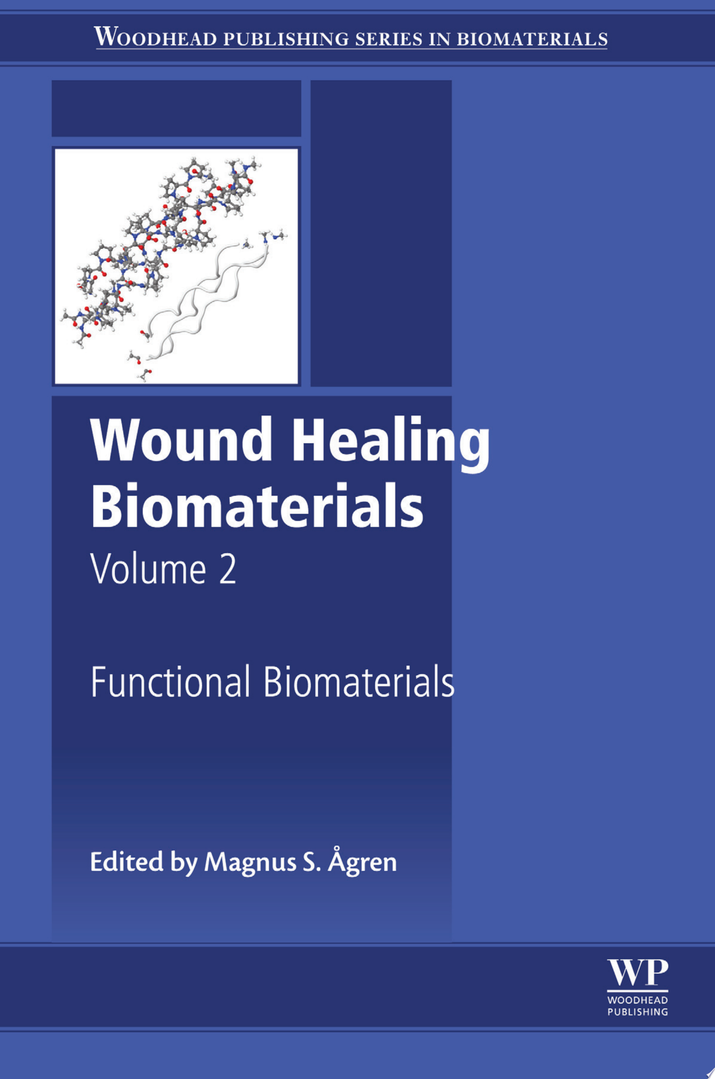 Wound Healing Biomaterials – Volume 2: Functional Biomaterials