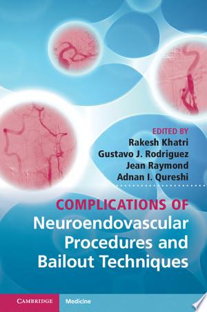 Complications of Neuroendovascular Procedures and Bailout Techniques