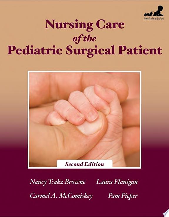 Nursing Care Of The Pediatric Surgical Patient, 3rd Edition