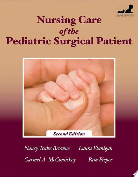 Nursing Care Of The Pediatric Surgical Patient, 3rd Edition