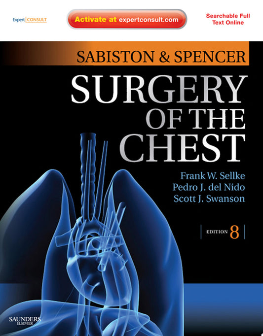 Sabiston and Spencer’s Surgery of the Chest, 8th Edition
