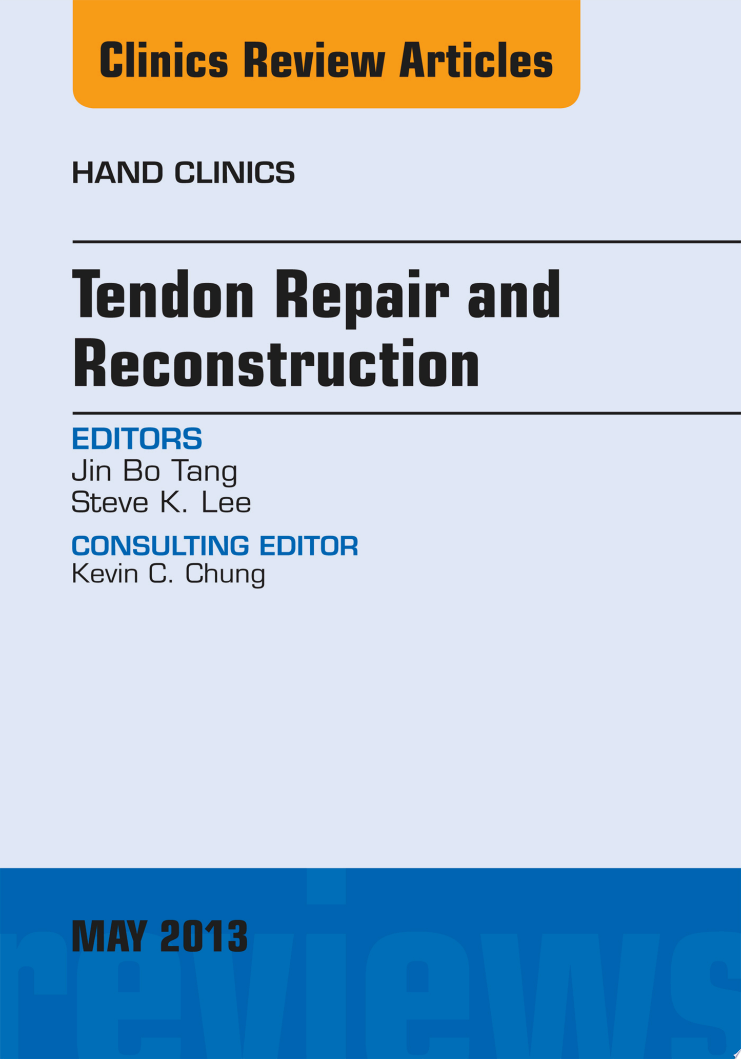 Tendon Repair and Reconstruction, An Issue of Hand Clinics, 1e