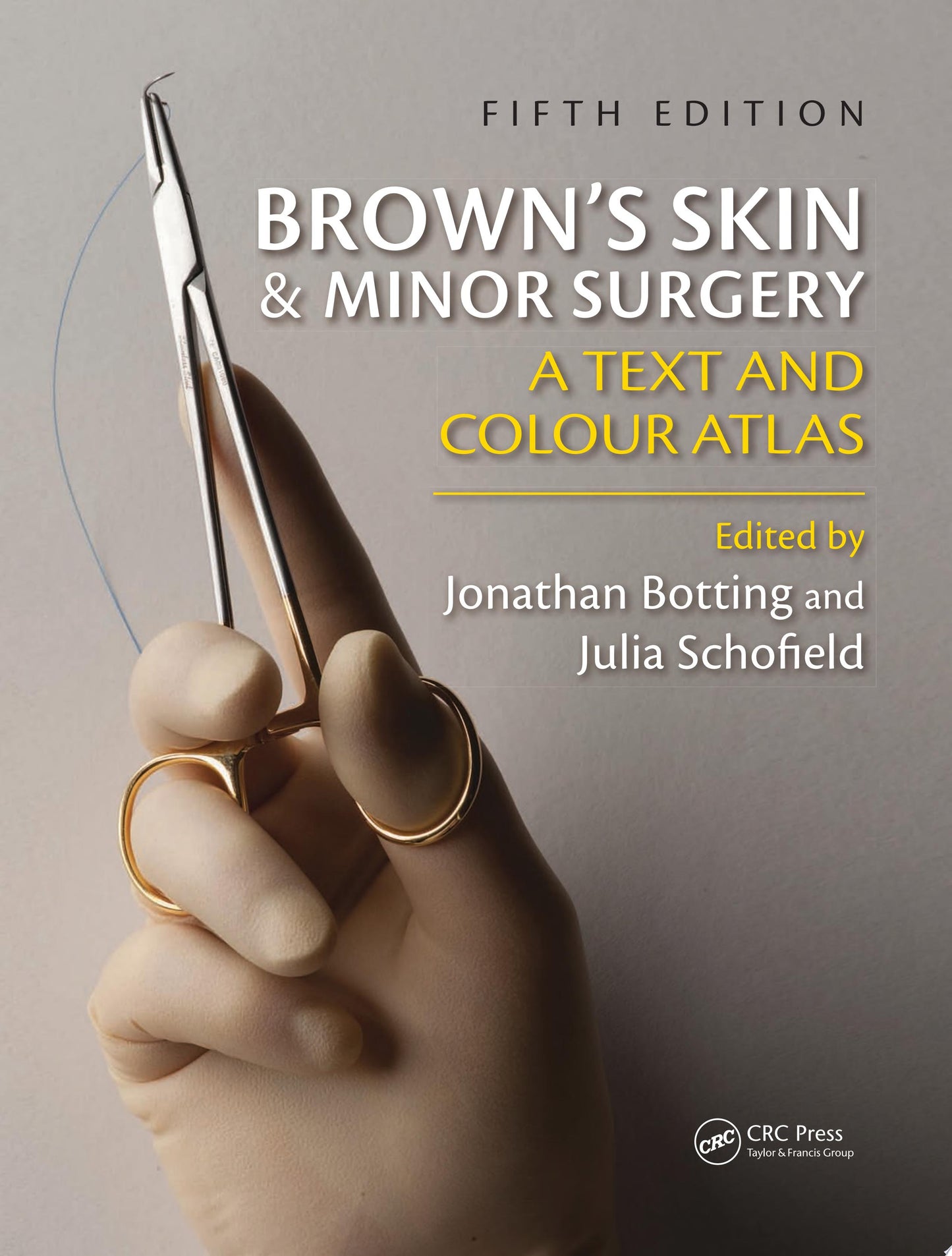Brown’s Skin and Minor Surgery: A Text and Color Atlas, 5th Edition