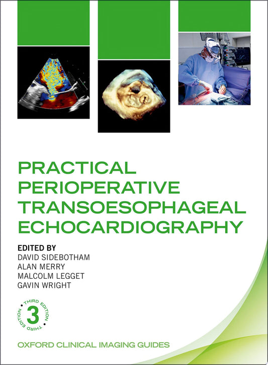 Practical Perioperative Transoesophageal Echocardiography , 3rd Edition