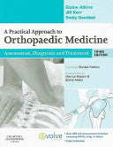 A Practical Approach to Orthopaedic Medicine: Assessment, Diagnosis, Treatment, 3rd Edition