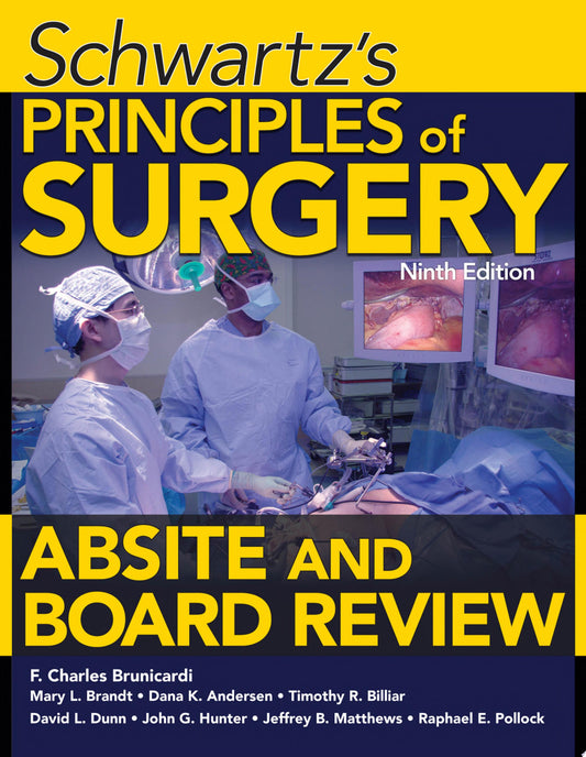 Schwartz’s Principles of Surgery ABSITE and Board Review, Ninth Edition