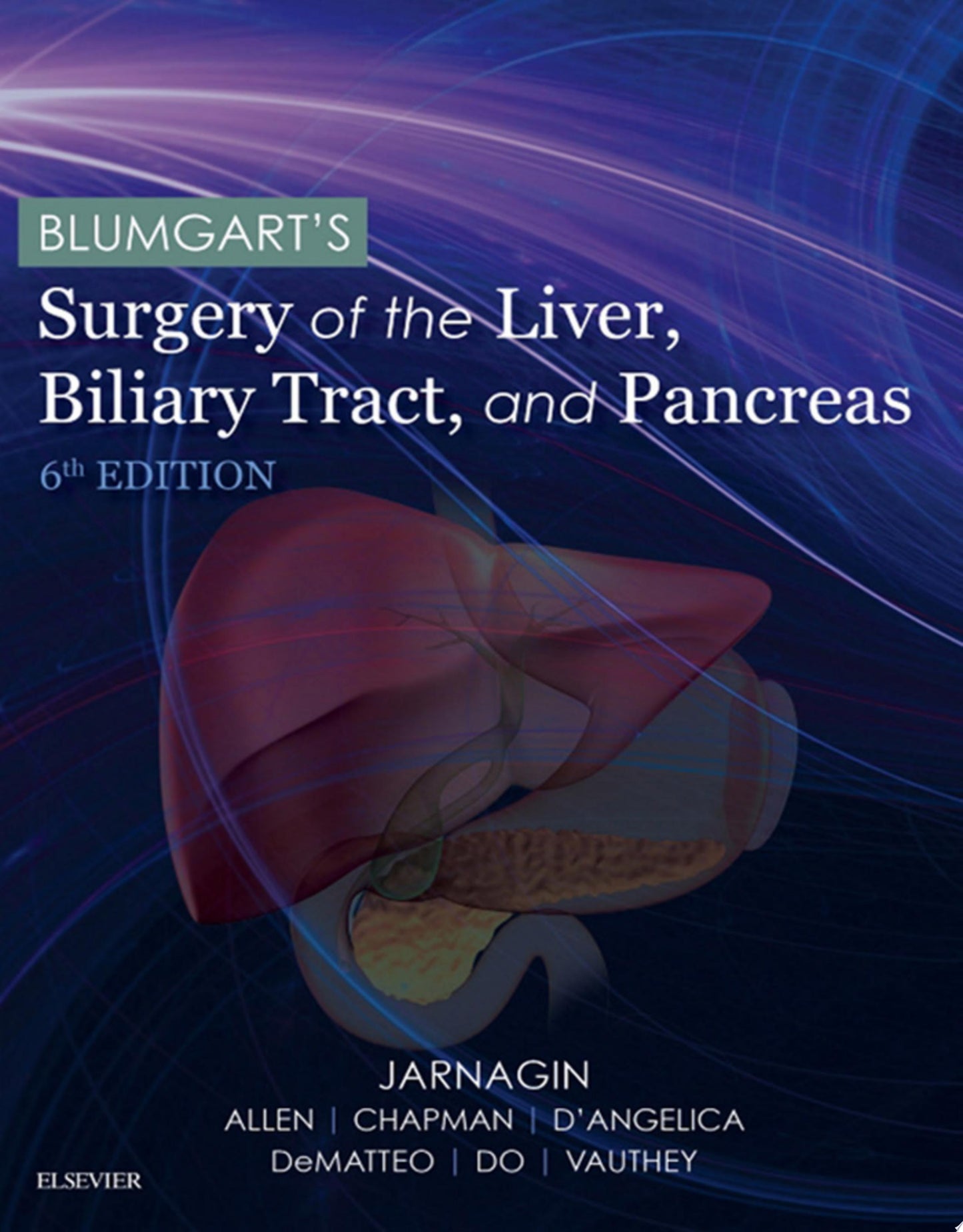 Blumgart’s Surgery of the Liver, Biliary Tract and Pancreas, 6e