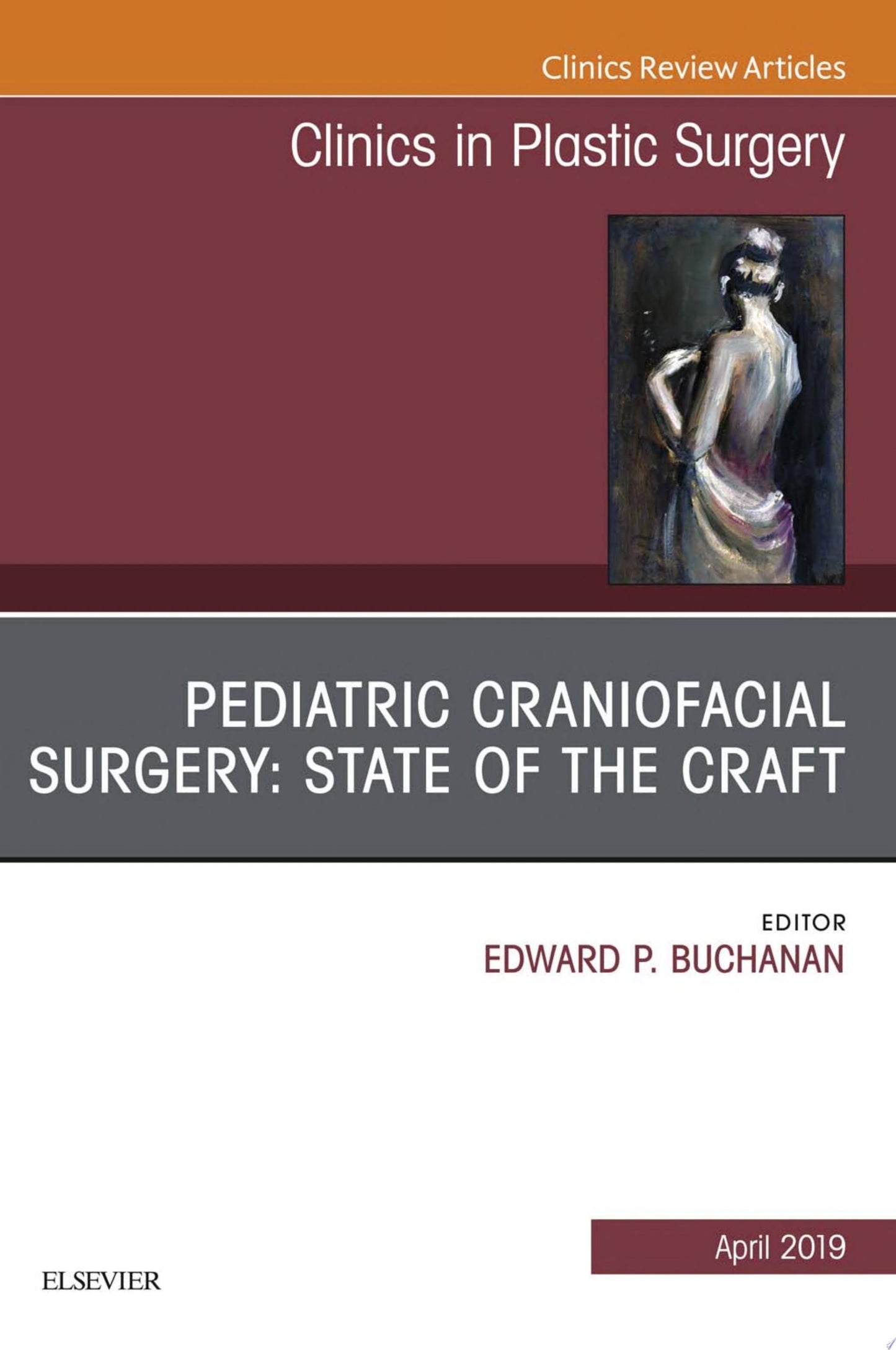 Pediatric Craniofacial Surgery: State of the Craft, An Issue of Clinics in Plastic Surgery