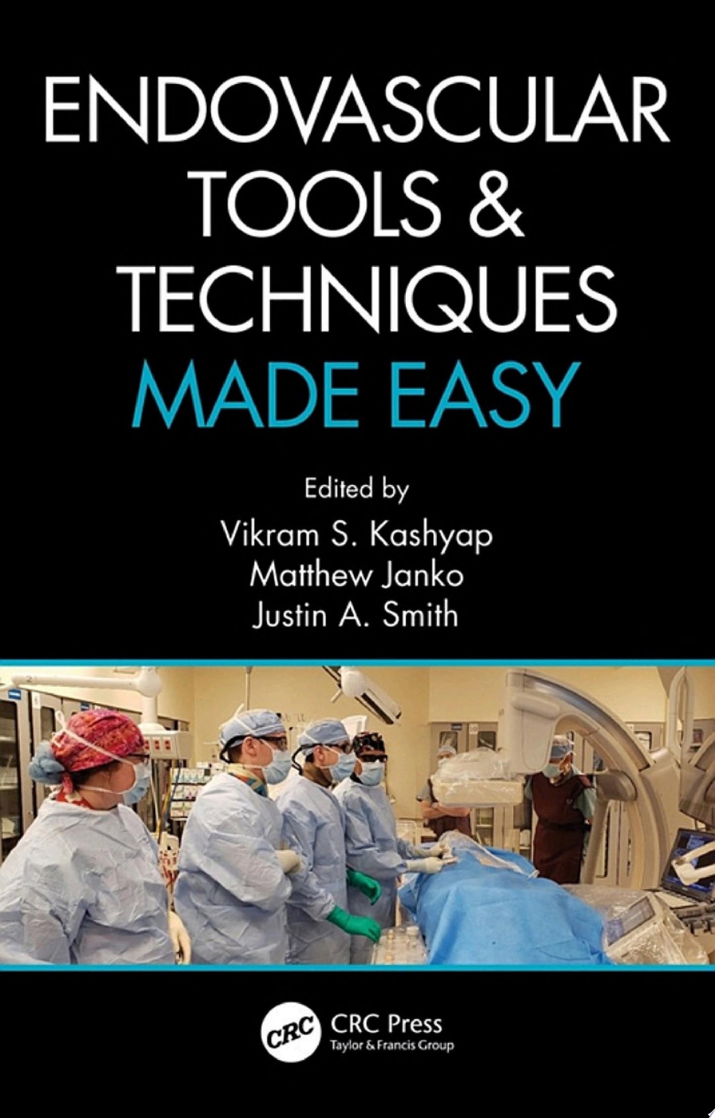 Endovascular Tools and Techniques Made Easy