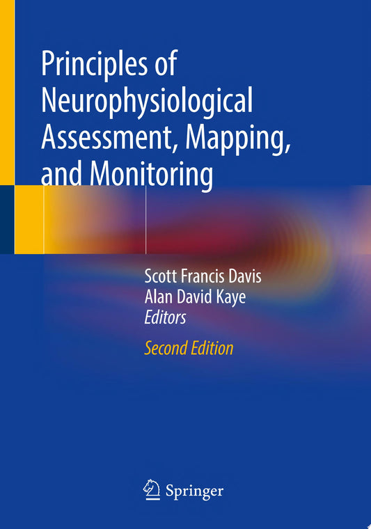 Principles of Neurophysiological Assessment, Mapping, and Monitoring, 2nd Edition
