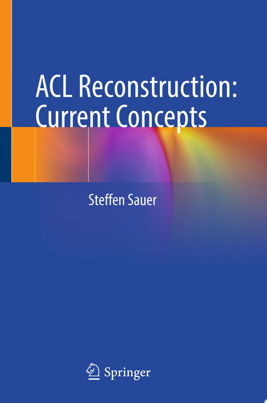 ACL Reconstruction: Current Concepts