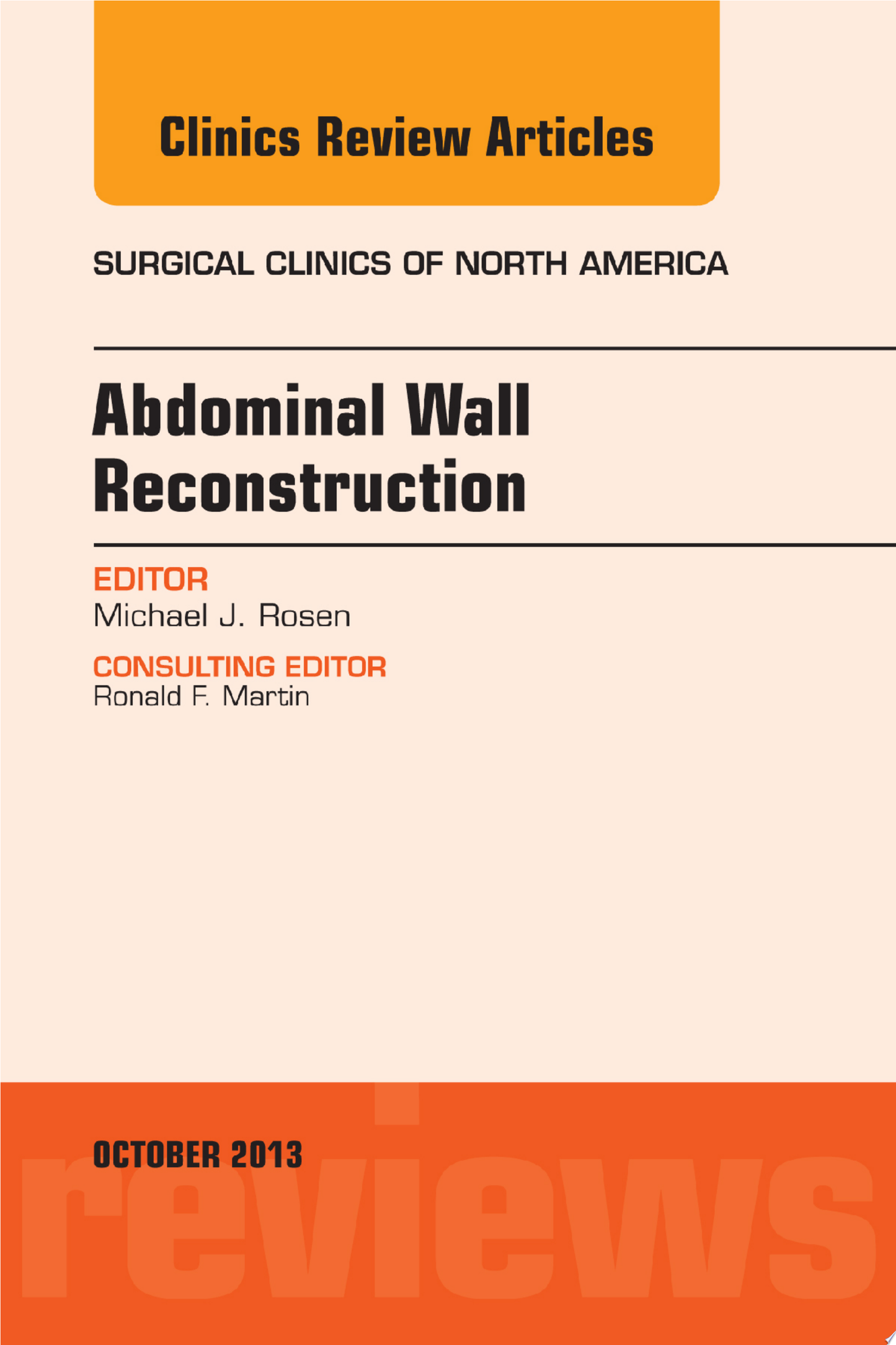Abdominal Wall Reconstruction, An Issue of Surgical Clinics