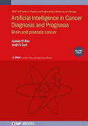 Artificial Intelligence in Cancer Diagnosis and Prognosis: Brain and prostate cancer