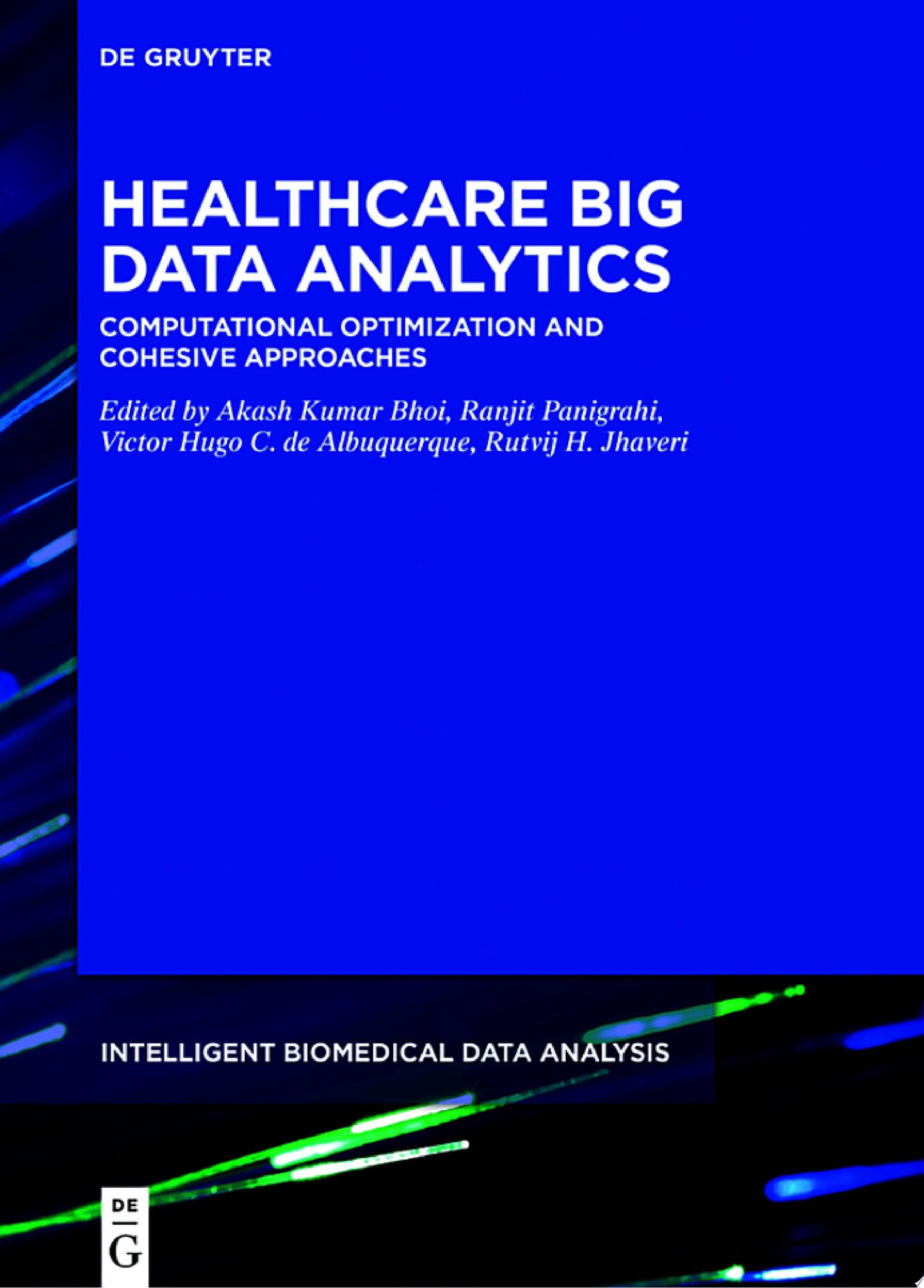 Healthcare Big Data Analytics: Computational Optimization and Cohesive Approaches