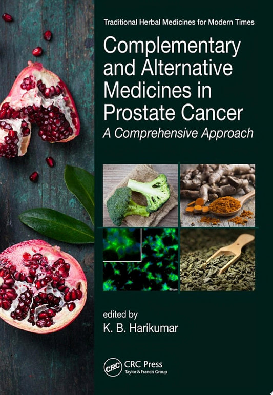 Complementary and Alternative Medicines in Prostate Cancer: A Comprehensive Approach