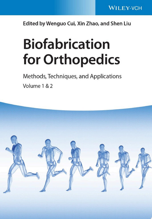 Biofabrication for Orthopedics: Methods, Techniques and Applications