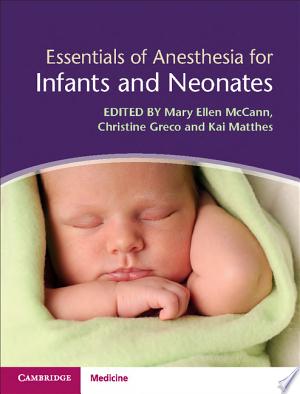Essentials of Anesthesia for Infants and Neonates