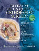 Operative Techniques in Orthopaedic Surgery, 3rd Edition