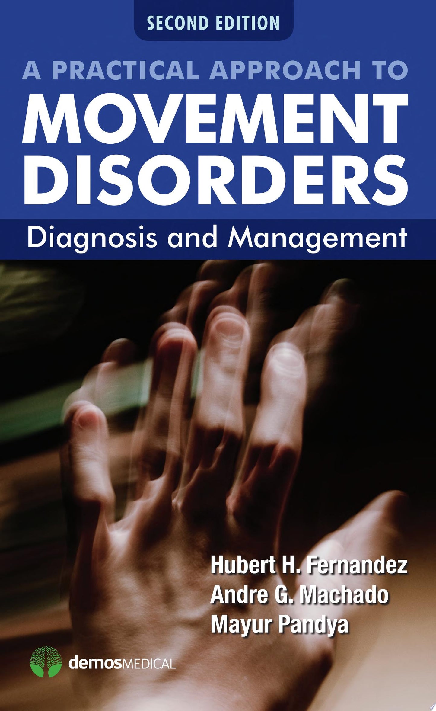 A Practical Approach to Movement Disorders: Diagnosis and Management, 3rd Edition