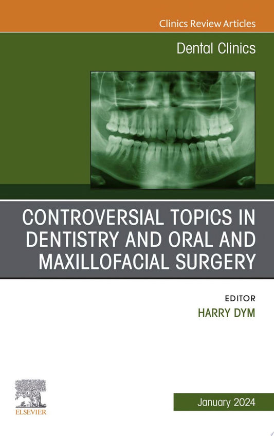 Controversies in Oral and Maxillofacial Surgery, An Issue of Oral and Maxillofacial Clinics of North America, E-Book