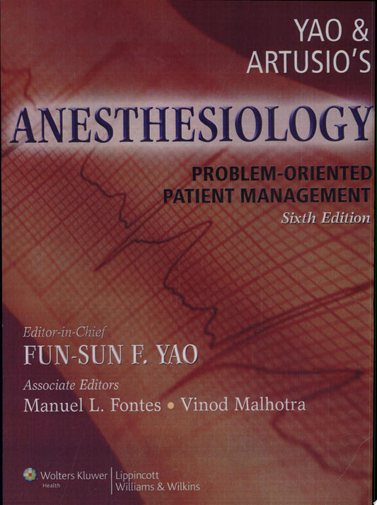 Yao & Artusio’s Anesthesiology: Problem-Oriented Patient Management, 9th Edition