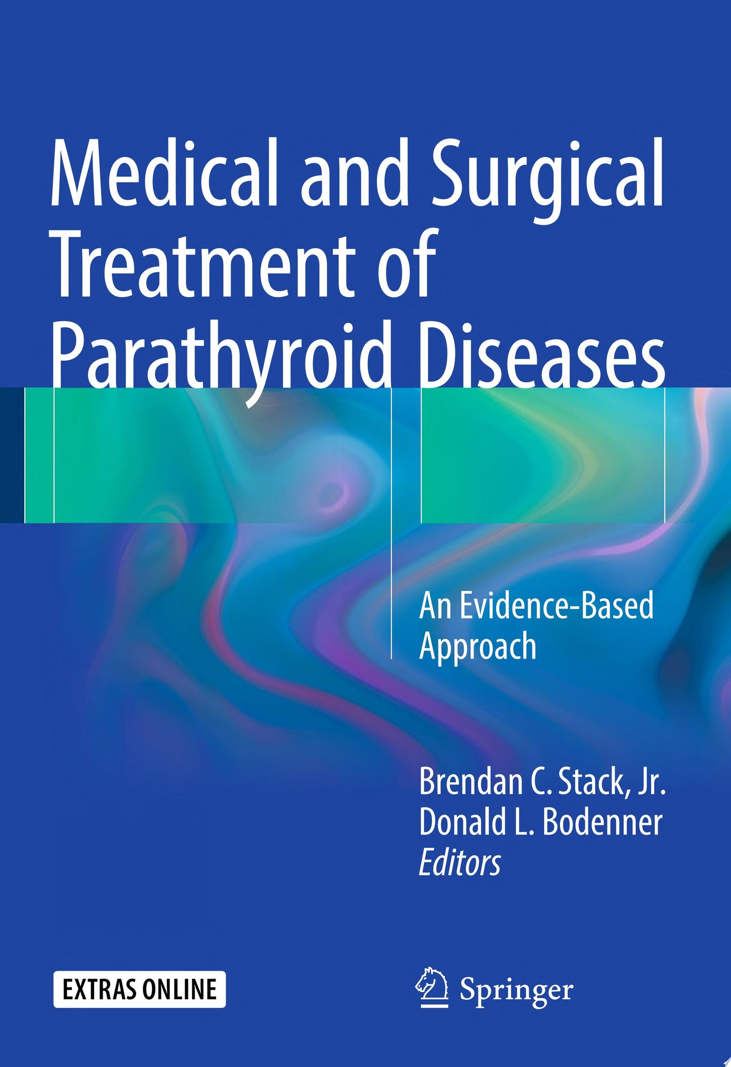 Medical and Surgical Treatment of Parathyroid Diseases: An Evidence-Based Approach, 2nd Edition