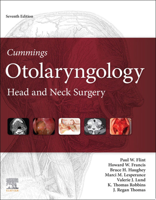 Cummings Otolaryngology: Head and Neck Surger, 7th Edition