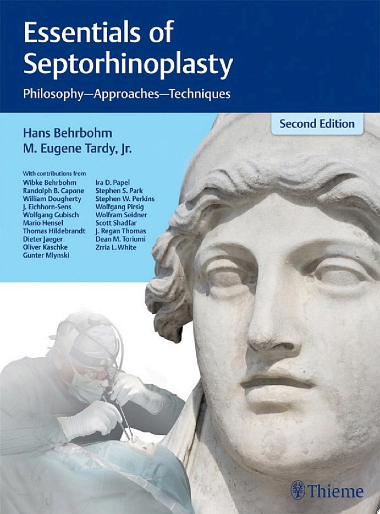 Essentials of Septorhinoplasty: Philosophy, Approaches, Techniques, 2nd Edition
