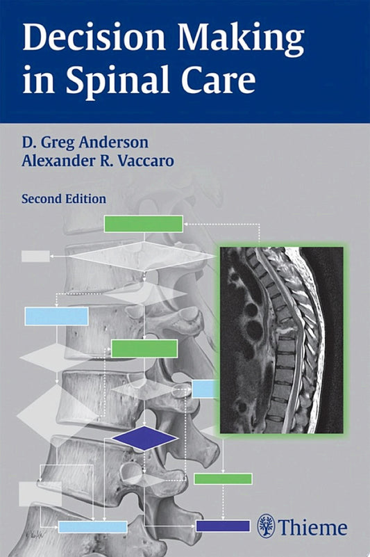 Decision Making in Spinal Care 2nd edition
