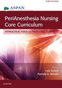 PeriAnesthesia Nursing Core Curriculum, 3rd Edition