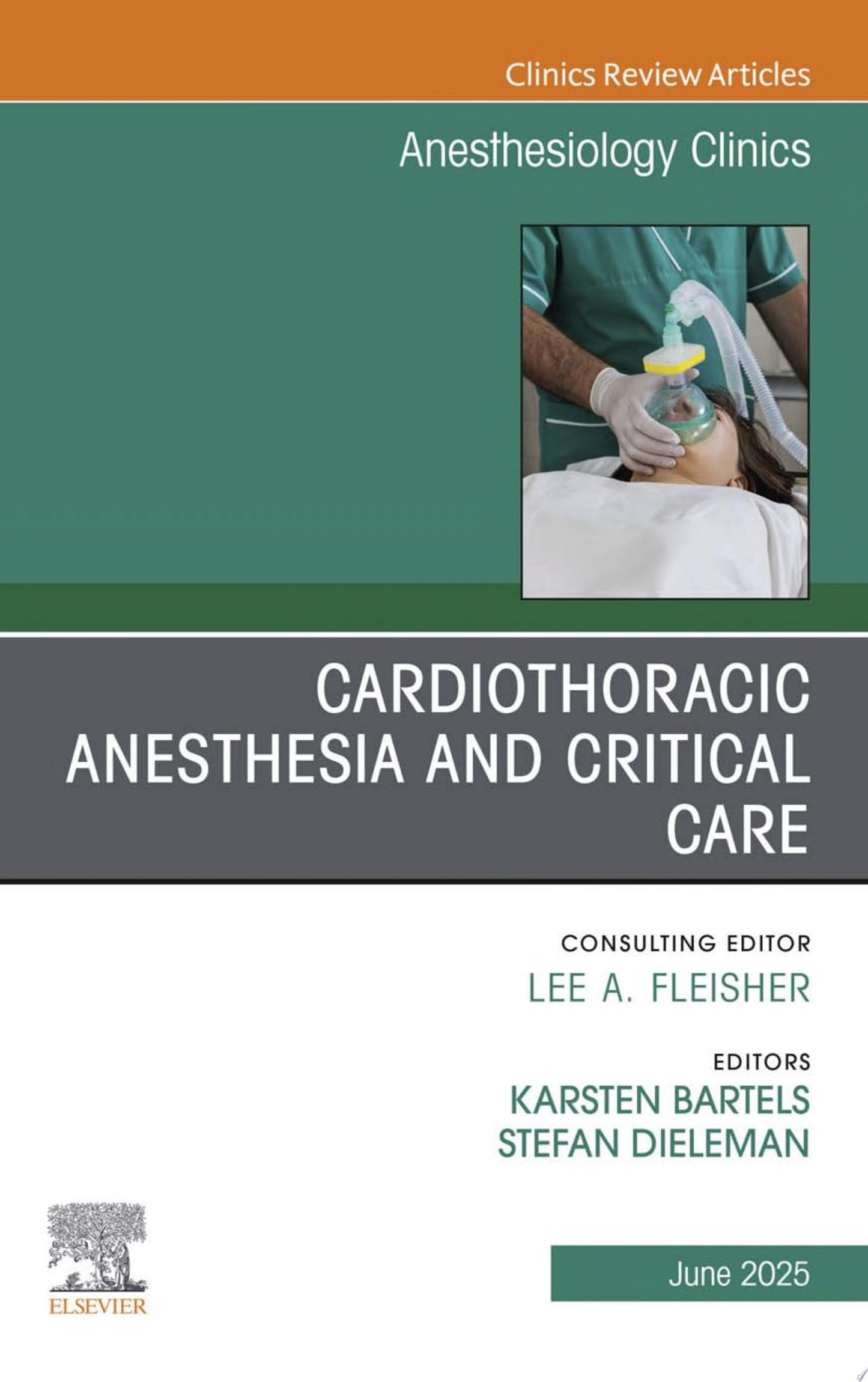 Cardiothoracic Anesthesia and Critical Care, An issue of Anethesiology Clinics