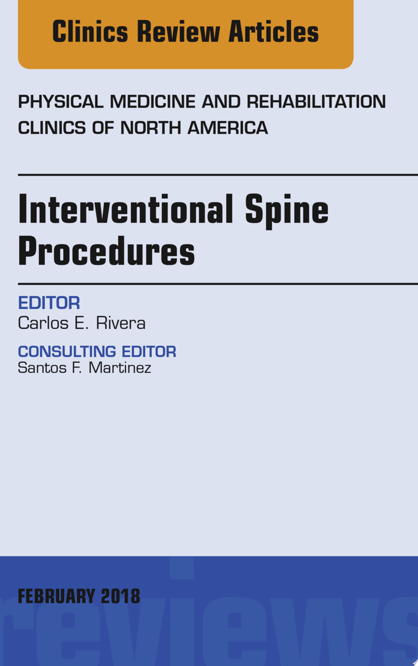 Interventional Spine Procedures, An Issue of Physical Medicine and Rehabilitation Clinics of North America