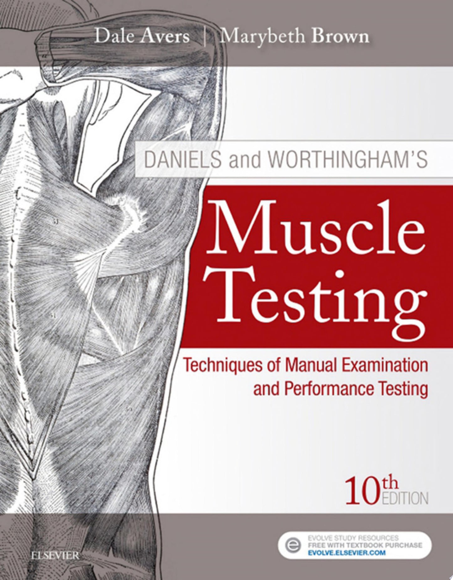 Daniels and Worthingham’s Muscle Testing: Techniques of Manual Examination and Performance Testing, 10th Edition