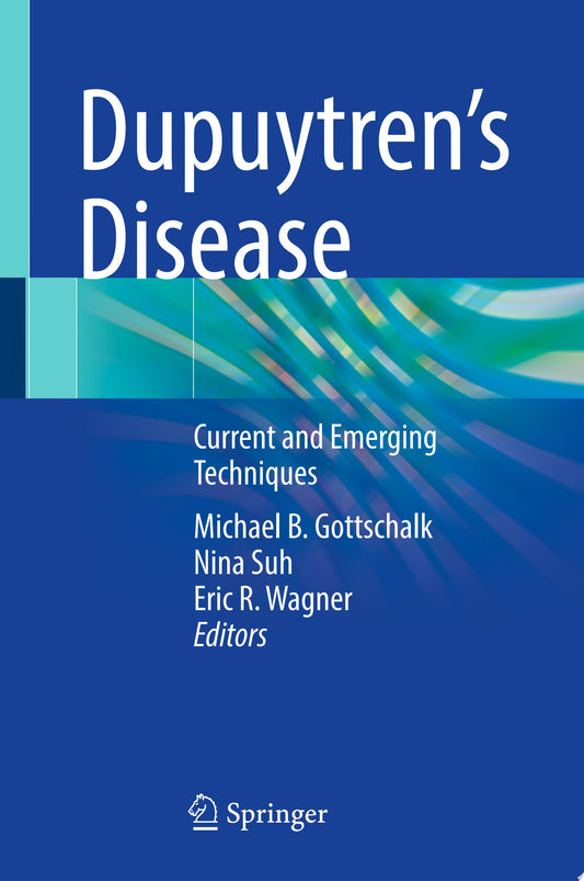 Dupuytren’s Disease: Current and Emerging Techniques