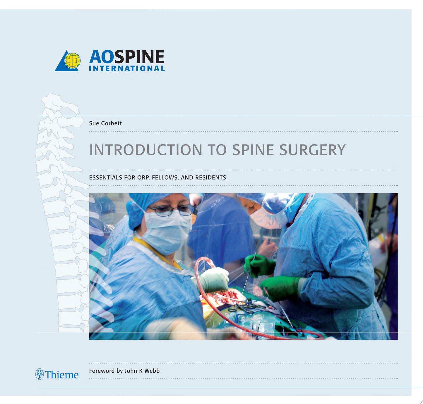 Introduction to Spine Surgery: Essentials for ORP, fellows, and residents
