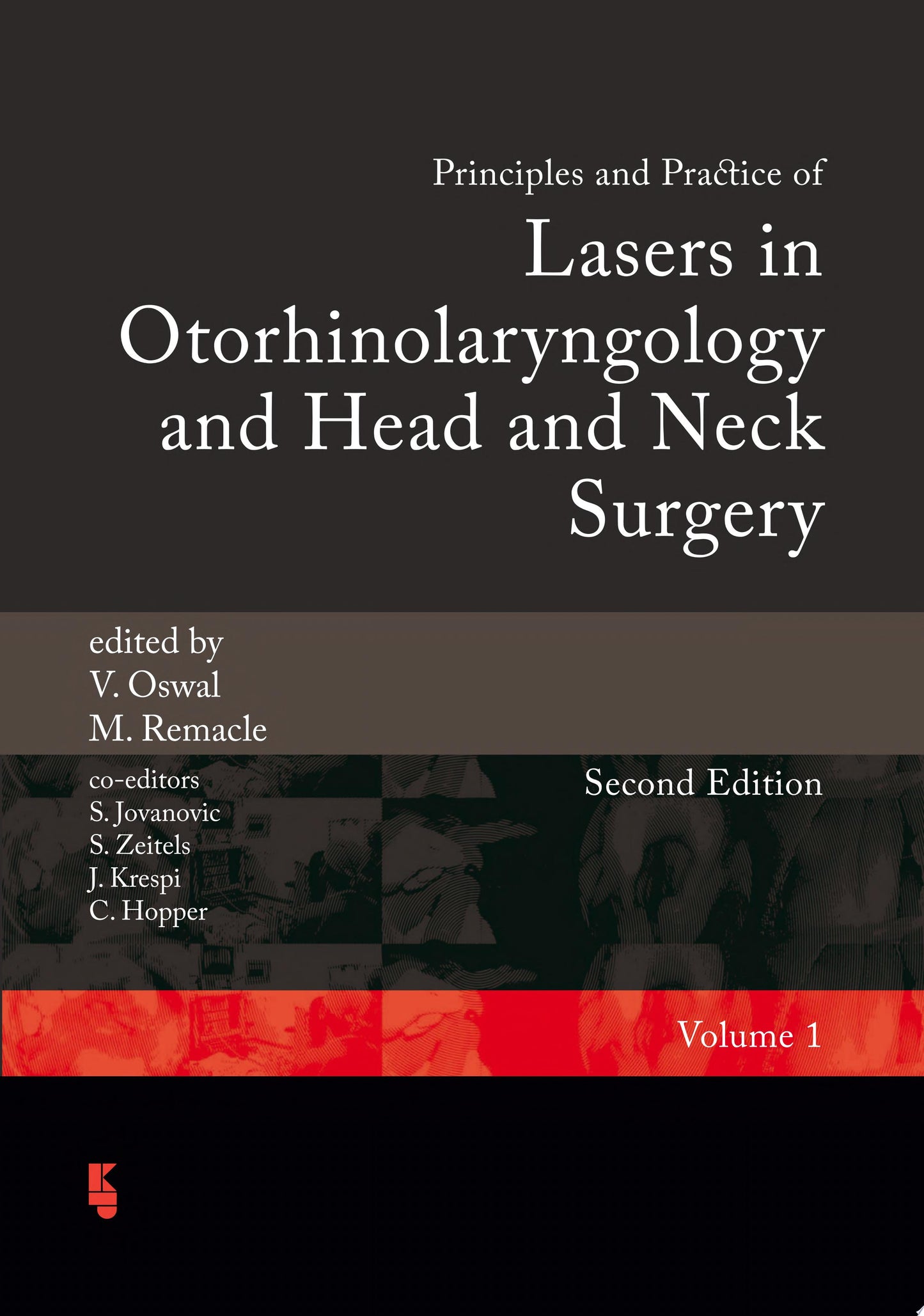 Principles and Practice of Lasers in Otorhinolaryngology and Head and Neck Surgery