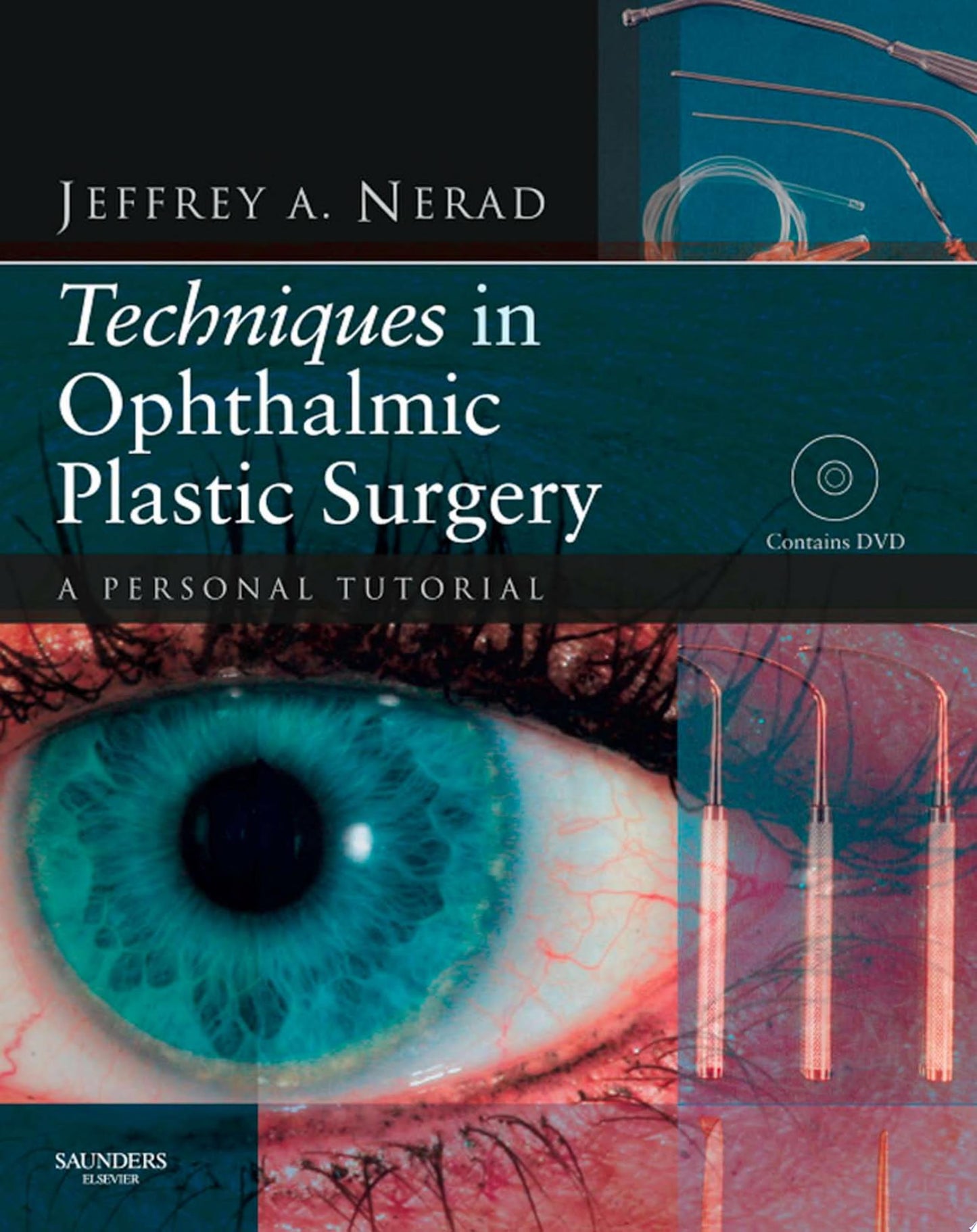 Techniques in Ophthalmic Plastic Surgery: A Personal Tutorial