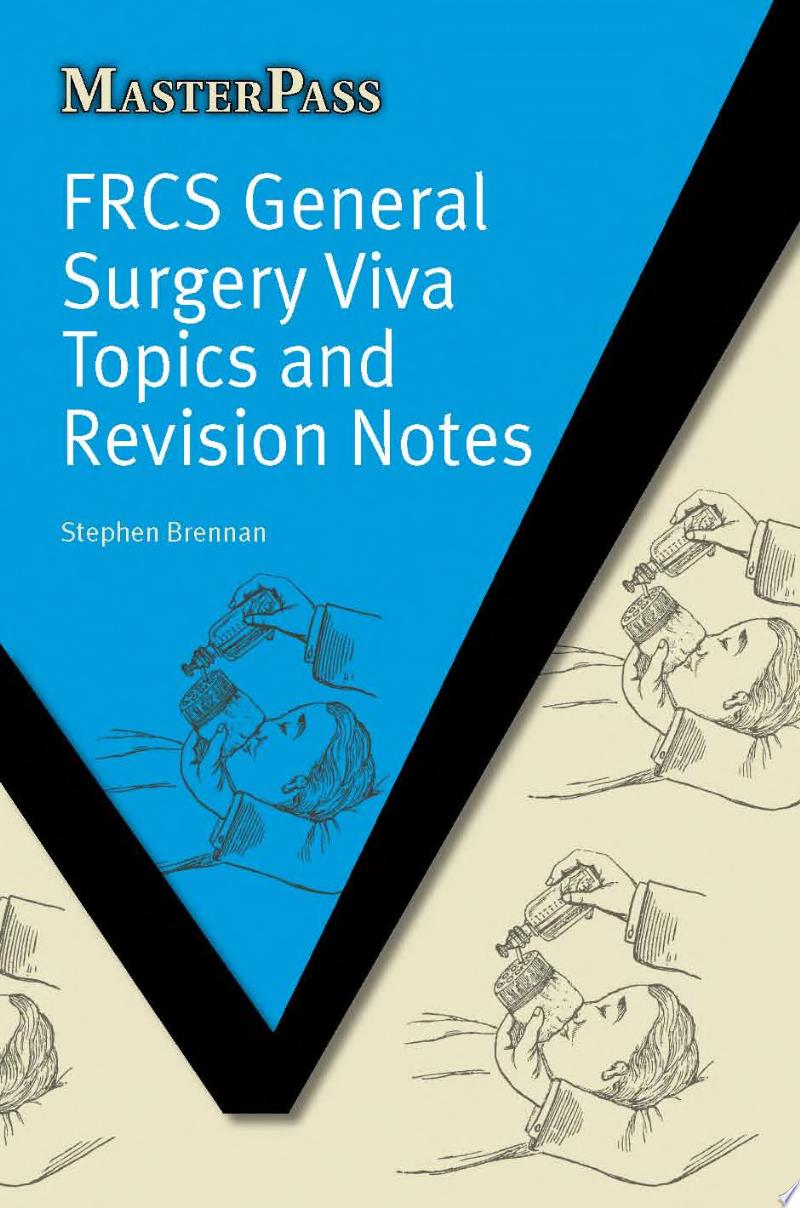 FRCS General Surgery Viva Topics and Revision Notes
