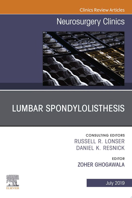 Lumbar Spondylolisthesis, An Issue of Neurosurgery Clinics of North America