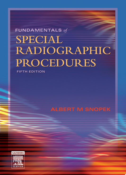 Fundamentals of Special Radiographic Procedures, 5th Edition