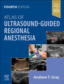 Atlas of Ultrasound-Guided Regional Anesthesia, 4th Edition