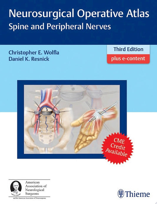 Neurosurgical Operative Atlas: Spine and Peripheral Nerves, 3rd Edition