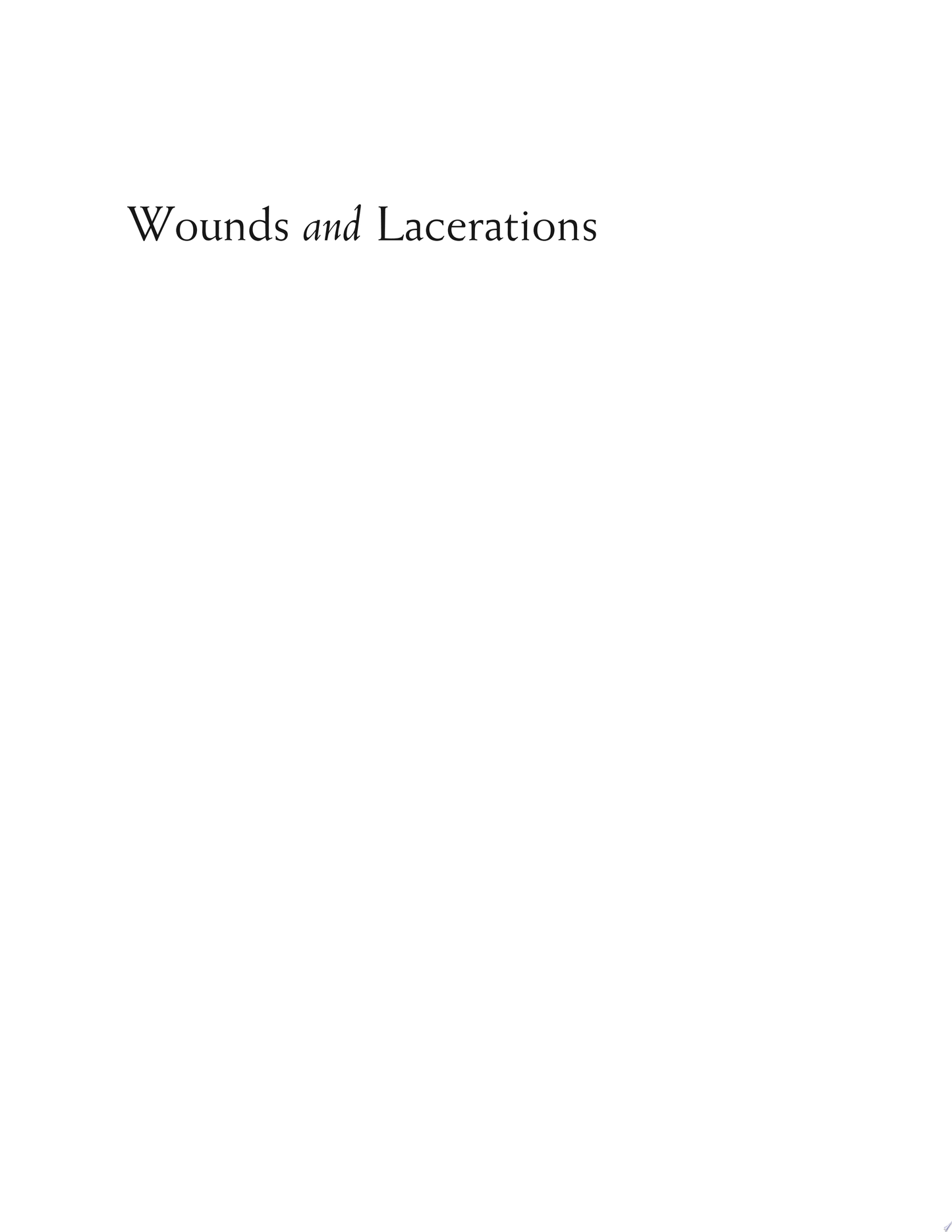 Wounds and Lacerations: Emergency Care and Closure, 4th Edition
