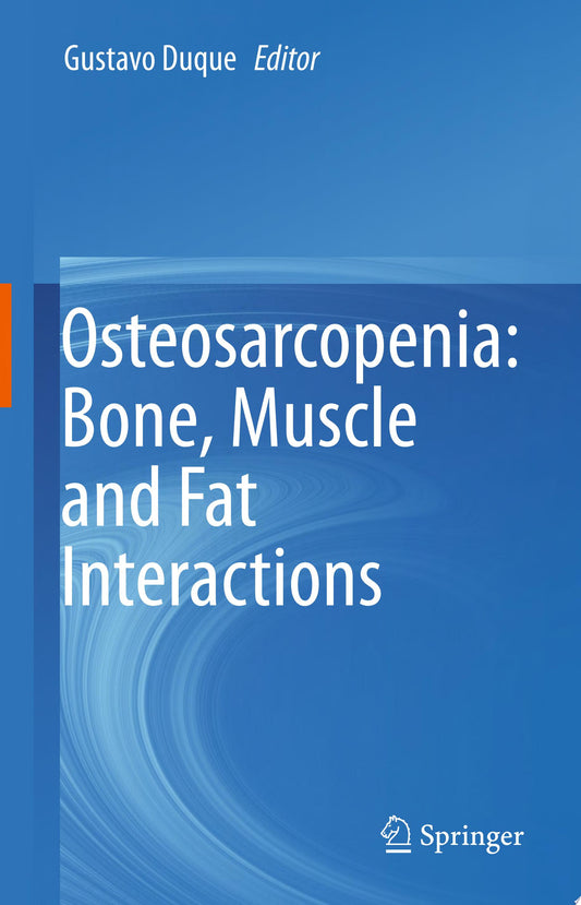 Osteosarcopenia: Understanding Bone, Muscle, and Fat Interactions