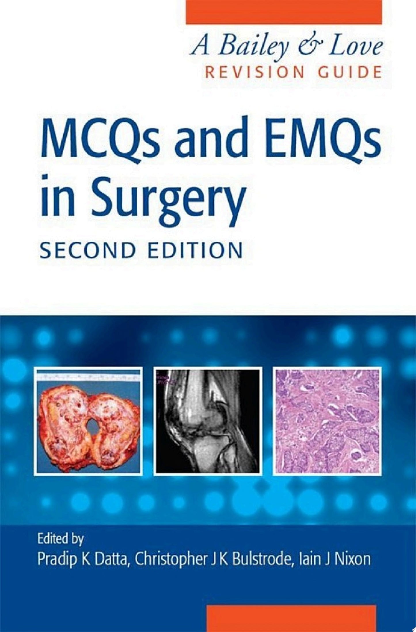 MCQs and EMQs in Surgery: A Bailey and Love Revision Guide, Second Edition