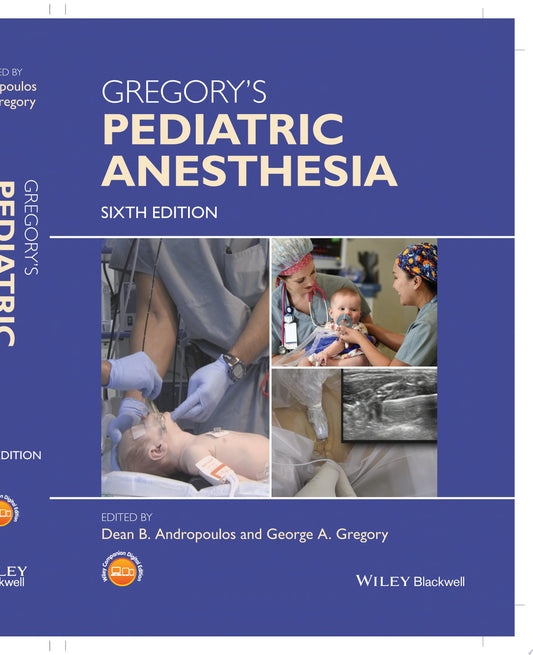Gregory’s Pediatric Anesthesia 6th Edition