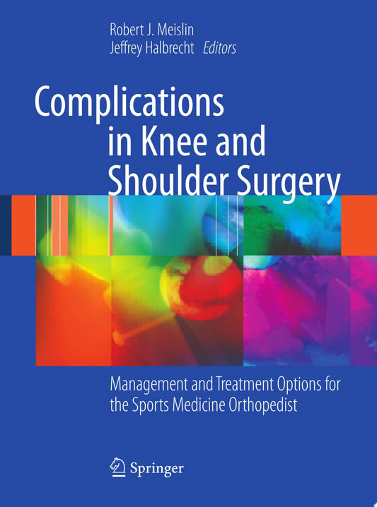 Arthroscopic Shoulder Surgery: Complications and Management