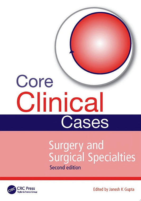 Core Clinical Cases in Surgery and Surgical Specialties, Second Edition