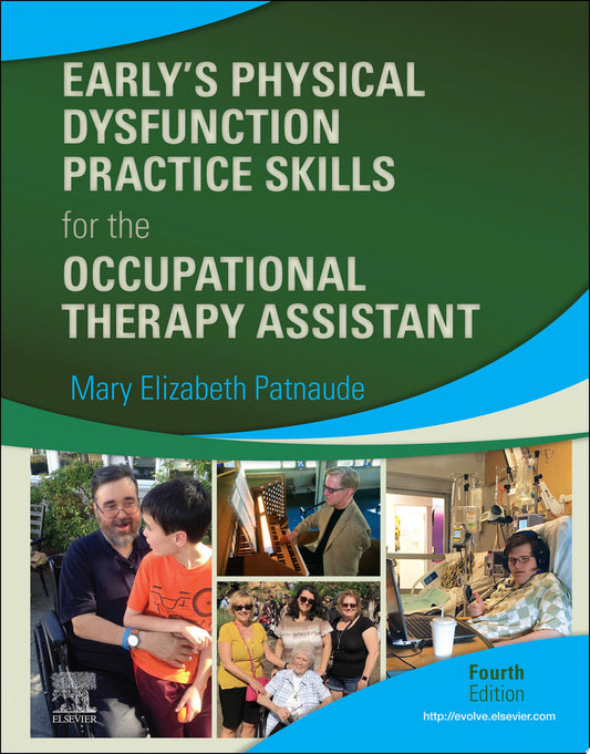 Early’s Physical Dysfunction Practice Skills for the Occupational Therapy Assistant, 4th Edition